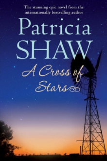 A Cross of Stars : An epic Australian saga of love and betrayal