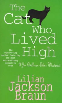 The Cat Who Lived High (The Cat Who  Mysteries, Book 11) : A cosy feline mystery for cat lovers everywhere