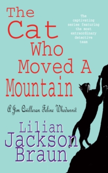 The Cat Who Moved a Mountain (The Cat Who  Mysteries, Book 13) : An enchanting feline crime novel for cat lovers everywhere