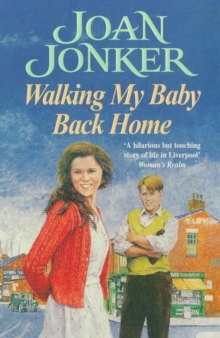 Walking My Baby Back Home : A moving, post-war saga of finding love after tragedy