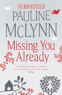 Missing You Already : A heart-breaking novel of honesty and raw emotion