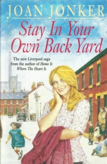 Stay in Your Own Back Yard : A touching saga of love, family and true friendship (Molly and Nellie series, Book 1)