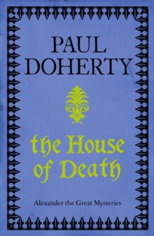 The House of Death (Telamon Triology, Book 1) : An action-packed mystery from Ancient Greece