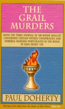 The Grail Murders (Tudor Mysteries, Book 3) : A thrilling Tudor mystery of murder, intrigue and hidden treasure