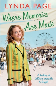 Where Memories Are Made : Trials and tribulations hit the staff of Jolly's Holiday Camp (Jolly series, Book 2)