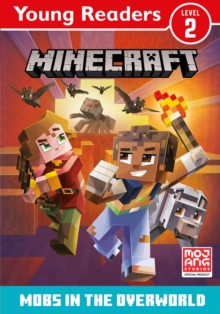 Minecraft Young Readers: Mobs In The Overworld