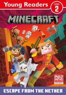 Minecraft Young Readers: Escape From The Nether!