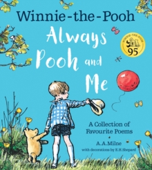 Winnie-the-Pooh: Always Pooh and Me: A Collection of Favourite Poems