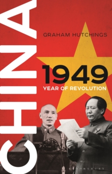 China 1949 : Year of Revolution