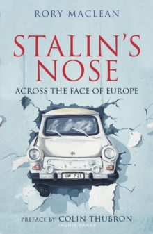 Stalin's Nose : Across the Face of Europe