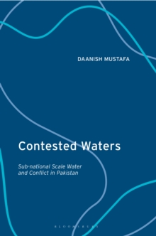 Contested Waters : Sub-National Scale Water and Conflict in Pakistan