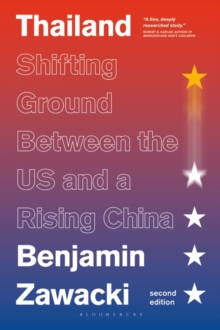 Thailand : Shifting Ground Between the US and a Rising China