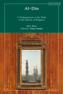 Al-Din : A Prolegomenon to the Study of the History of Religions