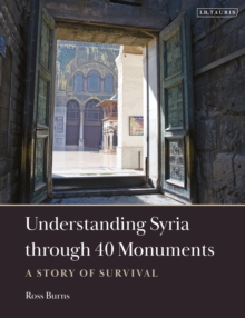 Understanding Syria through 40 Monuments : A Story of Survival