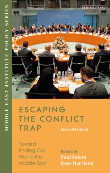 Escaping the Conflict Trap : Toward Ending Civil War in the Middle East