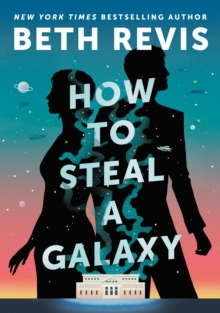Astra Publishing House How To Steal A Galaxy