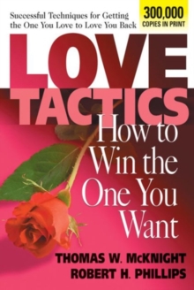 Love Tactics: How to Win the One You Want : How to Win the One You Want, Paperback Book Love Tactics: How to Win the One You Want : How to Win the One You Want, Paperback Book