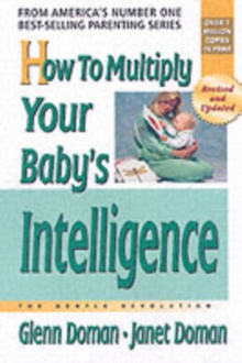 How to Multiply Your Baby's Intelligence : The Gentle Revolution