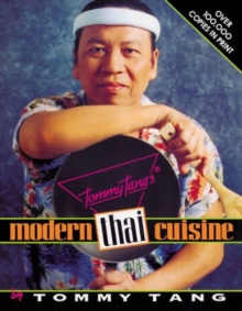 Tommy Tang's Modern Thai Cuisine, Paperback / softback Book Tommy Tang's Modern Thai Cuisine, Paperback / softback Book