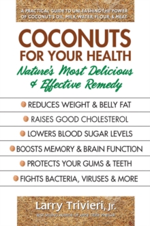 Coconuts for Your Health : Nature'S Most Delicious & Effective Remedy, Paperback Book Coconuts for Your Health : Nature'S Most Delicious & Effective Remedy, Paperback Book