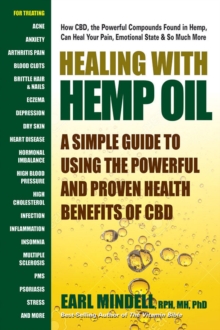 Healing with Hemp Oil : A Simple Guide to Using the Powerful and Proven Health Benefits of Cbd, Paperback / softback Book Healing with Hemp Oil : A Simple Guide to Using the Powerful and Proven Health Benefits of Cbd, Paperback / softback Book