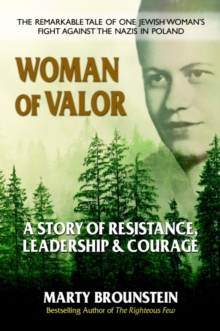 Woman of Valor : A Story of Resistance, Leadership & Courage