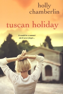 Tuscan Holiday, Paperback / softback Book Tuscan Holiday, Paperback / softback Book