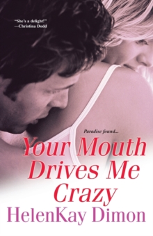 Your Mouth Drives Me Crazy