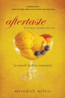 Aftertaste: : A Novel in Five Courses