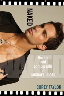 Naked: The Life And Pornography Of Michael Lucas