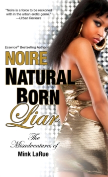 Natural Born Liar : The Misadventures of Mink LaRue, Paperback / softback Book Natural Born Liar : The Misadventures of Mink LaRue, Paperback / softback Book