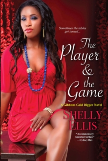 The Player & The Game : The Gibbons Gold Digger Novel Series, Paperback / softback Book The Player & The Game : The Gibbons Gold Digger Novel Series, Paperback / softback Book