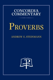 Proverbs - Concordia Commentary