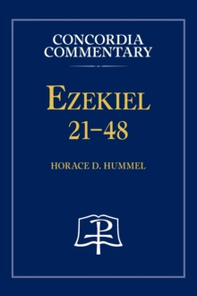 Ezekiel 21-48 - Concordia Commentary