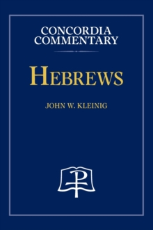 Hebrews - Concordia Commentary