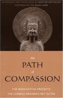The Path of Compassion : The Bodhisattva Precepts, Paperback / softback Book The Path of Compassion : The Bodhisattva Precepts, Paperback / softback Book