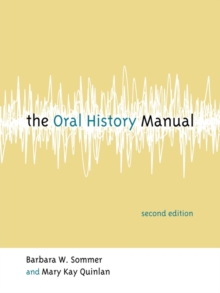 The Oral History Manual, Paperback Book The Oral History Manual, Paperback Book