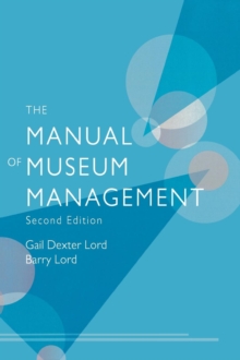 The Manual of Museum Management, Hardback Book The Manual of Museum Management, Hardback Book