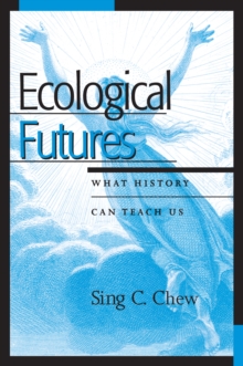 Ecological Futures : What History Can Teach Us