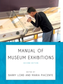 Manual of Museum Exhibitions, Paperback / softback Book Manual of Museum Exhibitions, Paperback / softback Book