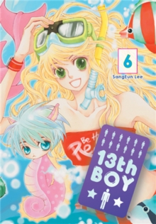 13th Boy, Vol. 6, Paperback / softback Book 13th Boy, Vol. 6, Paperback / softback Book