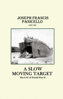 A Slow Moving Target, the Lst of World War Ii