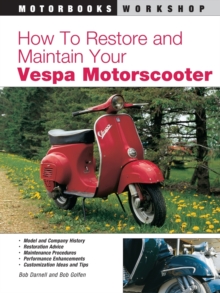How to Restore and Maintain Your Vespa Motorscooter, Paperback Book How to Restore and Maintain Your Vespa Motorscooter, Paperback Book