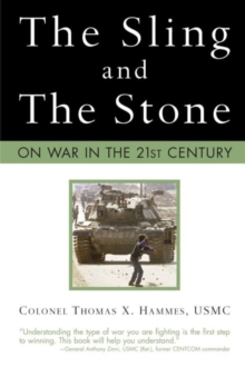 The Sling and the Stone : On War in the 21st Century, Paperback Book The Sling and the Stone : On War in the 21st Century, Paperback Book