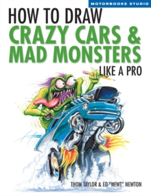 How to Draw Crazy Cars & Mad Monsters Like a Pro, Paperback Book How to Draw Crazy Cars & Mad Monsters Like a Pro, Paperback Book