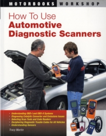 How to Use Automotive Diagnostic Scanners, Paperback / softback Book How to Use Automotive Diagnostic Scanners, Paperback / softback Book
