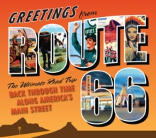 Greetings from Route 66 : A Road Trip Back Through Time Along America's Main Street, Hardback Book Greetings from Route 66 : A Road Trip Back Through Time Along America's Main Street, Hardback Book