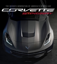 Corvette Stingray : The Seventh Generation of America's Sports Car, Hardback Book Corvette Stingray : The Seventh Generation of America's Sports Car, Hardback Book