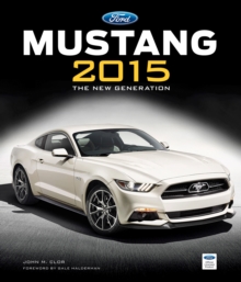 Ford Mustang 2015 : The New Generation, Hardback Book Ford Mustang 2015 : The New Generation, Hardback Book