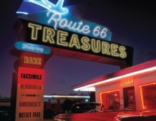 Route 66 Treasures : Featuring Rare Facsimile Memorabilia from America's Mother Road, Hardback Book Route 66 Treasures : Featuring Rare Facsimile Memorabilia from America's Mother Road, Hardback Book